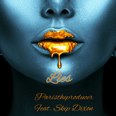 Lies (feat. Skip Dixon)