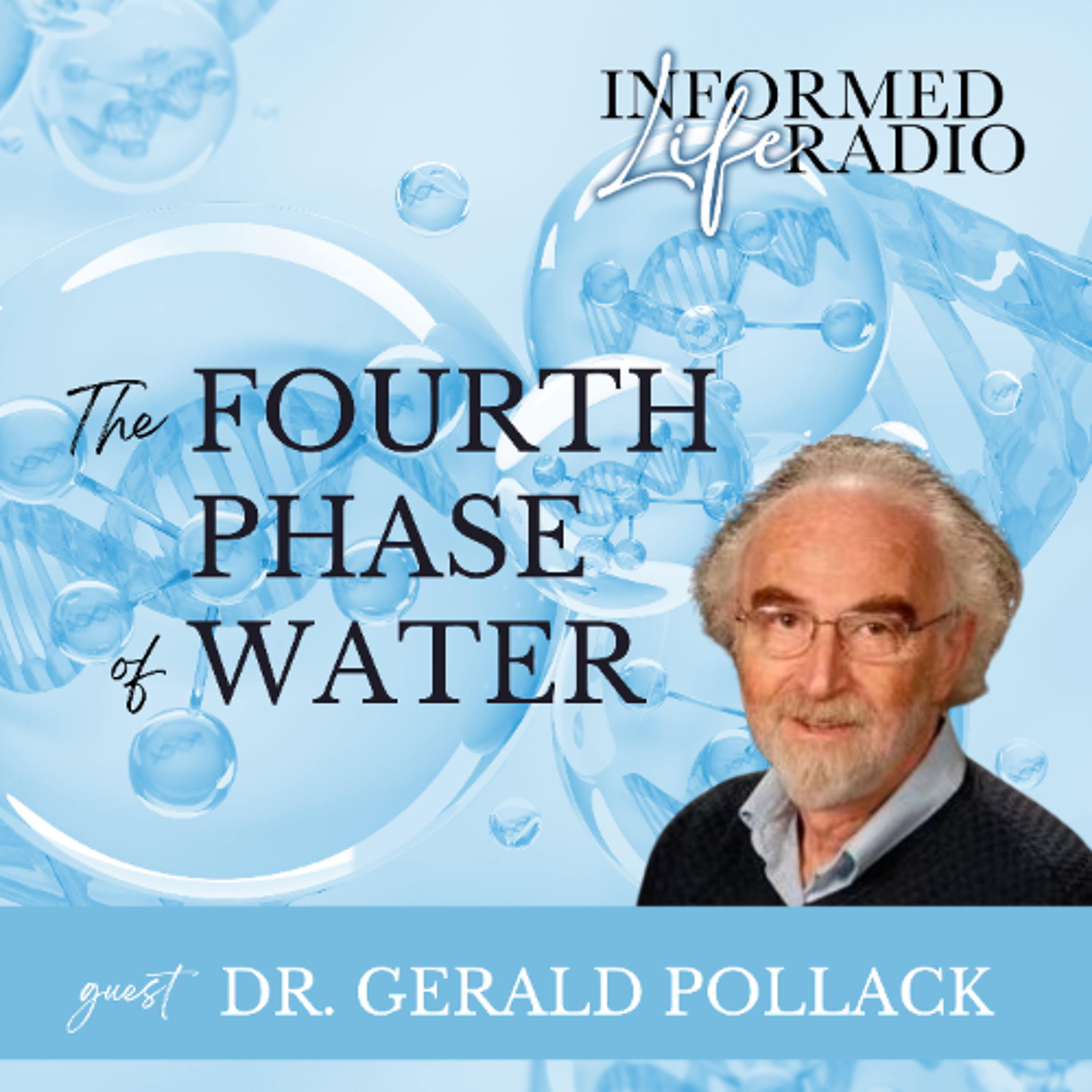 Informed Life Radio 06-13-25 The 4th Phase of Water