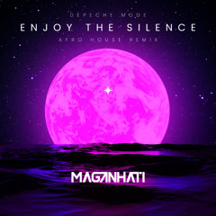 Depeche Mode - Enjoy The Silence (Maganhati Afro House Remix Extended)