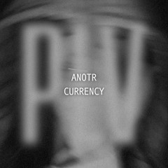 [FREE DL] anotr - currency (plv EDIT)