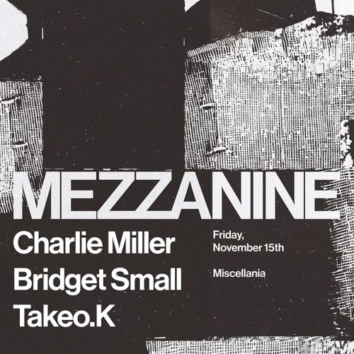 MEZZANINE : IV (𝐶ℎ𝑎𝑟𝑙𝑖𝑒 𝑀𝑖𝑙𝑙𝑒𝑟, 𝐵𝑟𝑖𝑑𝑔𝑒𝑡 𝑆𝑚𝑎𝑙𝑙, 𝑇𝑎𝑘𝑒𝑜.𝐾)