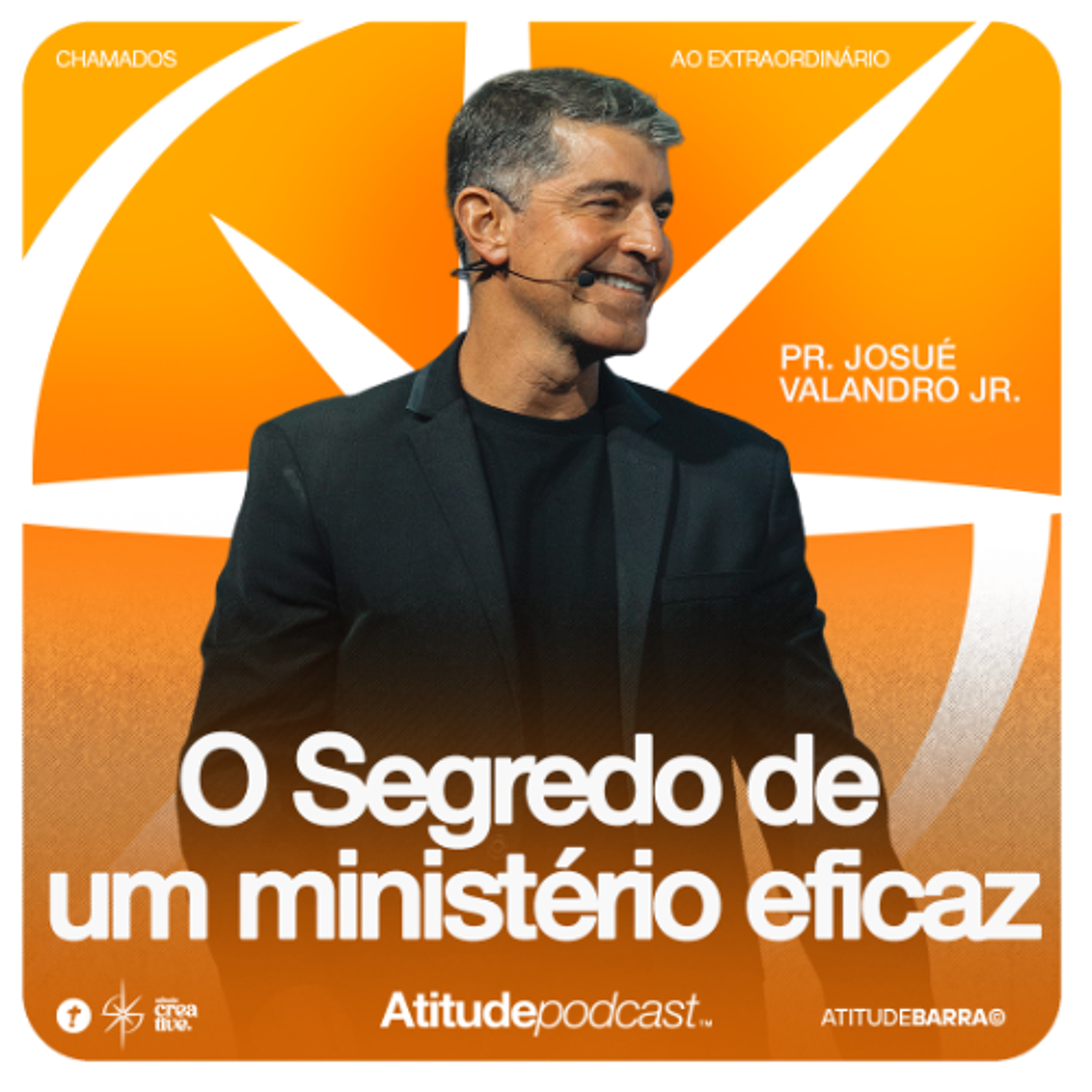 O Segredo de um ministério eficaz | Pr. Josué Valandro Jr.