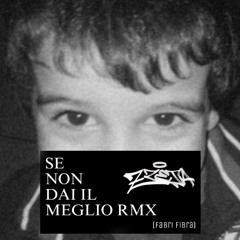 se non dai il meglio rmx