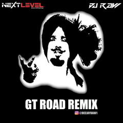 GT ROAD - KULDEEP MANAK - DJ RAW REMIX (NEXT LEVEL ROADSHOW MIX)