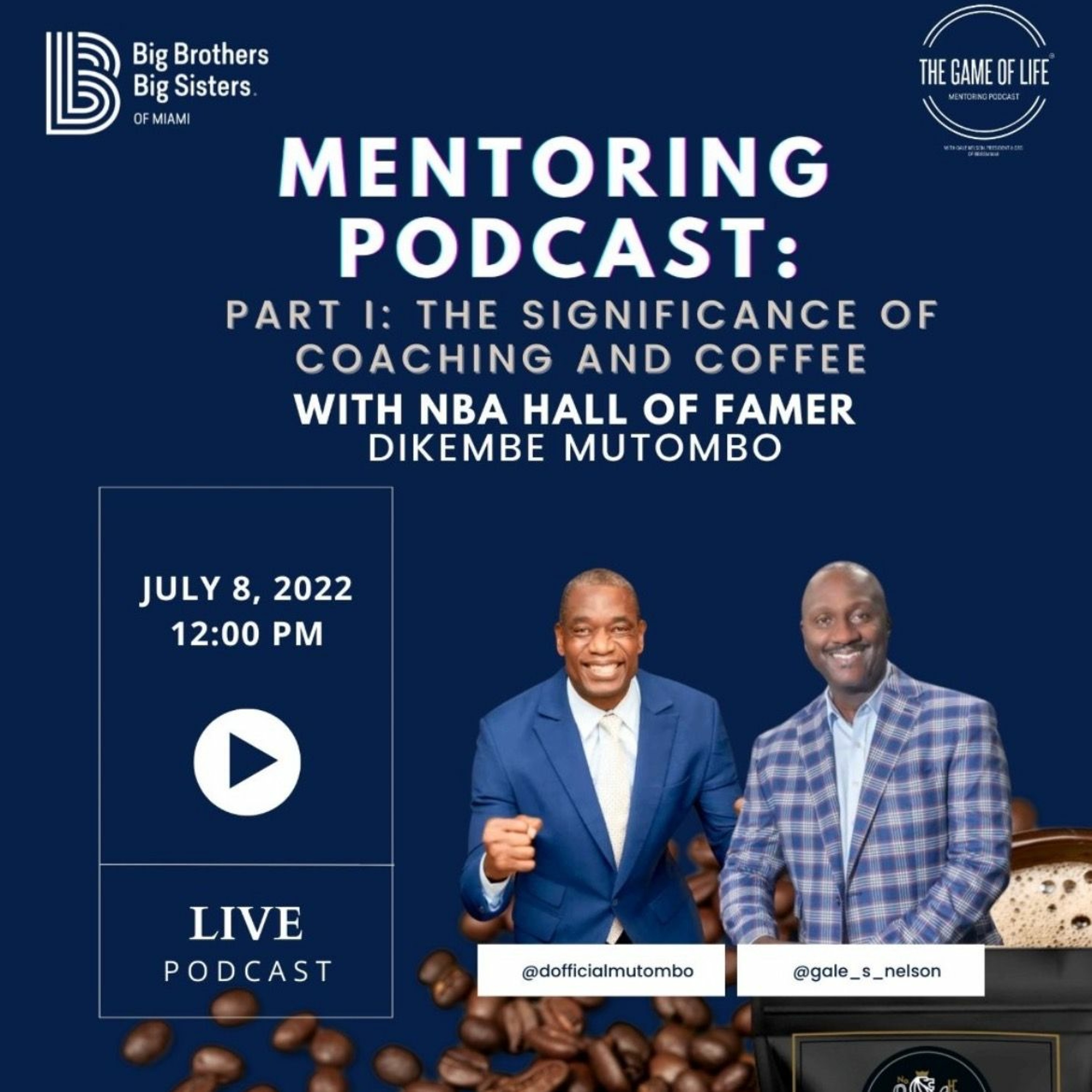 The Game Of Life Podcast | "The Significance Of Coaching And Coffee" Part 2 episode artwork
