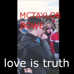 MC TAYLOR BOWE - love is truth