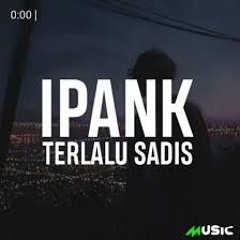 TERLALU SADIS-[IPANK] [PRIVAT MIX-GSC] - Squadrone™ • Budie_BungLon