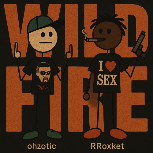 Ohzotic - wild fire ft. RRoxket