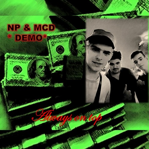 Stream ALWAYS ON TOP (NP & MCD demo version) by Nikola Puzović | Listen  online for free on SoundCloud