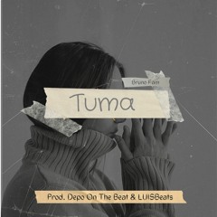 Tuma [Prod.Depo On The Beat & LUISBeats]