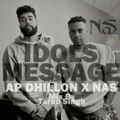 Idols Message AP Dhillon X Nas