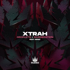 Xtrah feat Genic Droplets (preview)