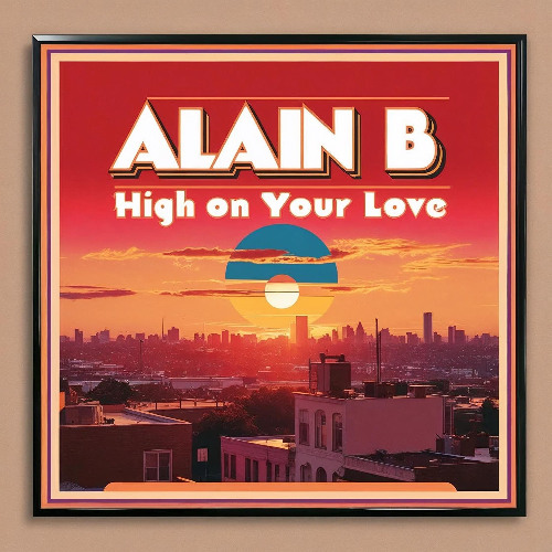Stream High on Your Love by Alain B - Remix | Listen online for free on ...