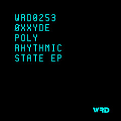 WRD0253 -Øxxyde -  Conjectures (Original Mix).