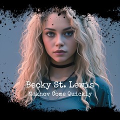 Makhov Come Quickly! (Becky St. Lewis)