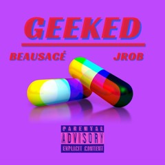 GEEKED Feat. JROBWAVY