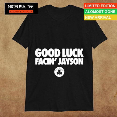 Bri Marie D Good Luck Facin' Jayson Shirt