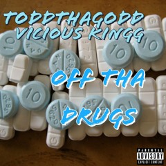 Off tha Drugs (ft. Vicious Kingg) [Back in Blood RemiX]