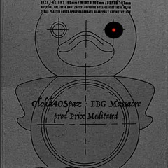 Glokk40Spaz - EBG Massacre remix (prod PrixMeditated)