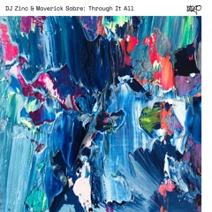 DJ Zinc & Maverick Sabre - Through It All