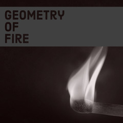 Geometry Of Fire