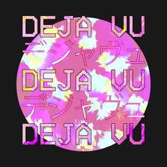Deja Vu (Prod. Curtains)