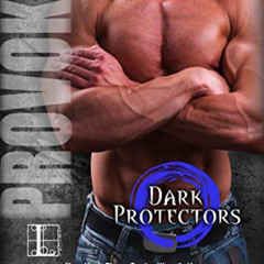 [Access] PDF 📒 Provoked (Dark Protectors Book 5) by  Rebecca Zanetti EPUB KINDLE PDF