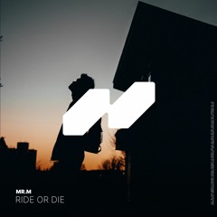 Mr.M - Ride Or Die