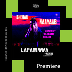 PREMIERE: Shehaq, Naayaab - Laparwa (SECR3T KEY Remix) [Beats On Time]