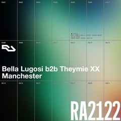 RA Live - Bella Lugosi b2b Theymie XX - RA2122 Manchester