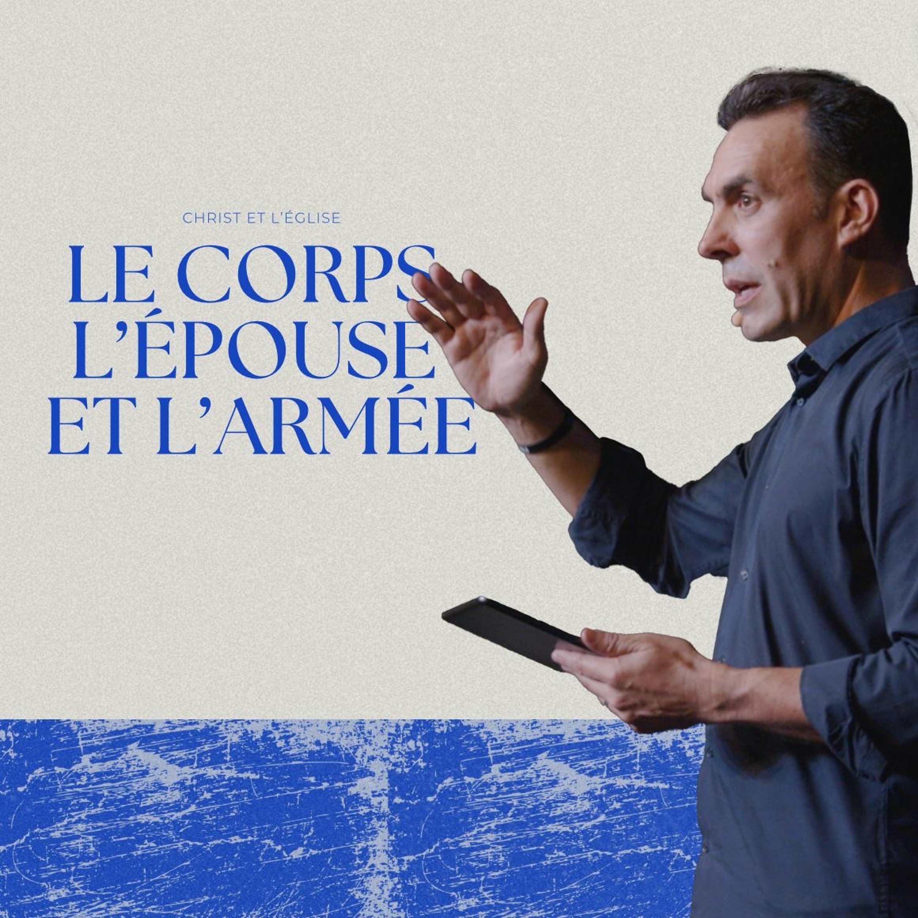 Christ Et L'Église -1 Le Corps, L'épouse Et L'armée - Pascal Sans (20/04/2024)