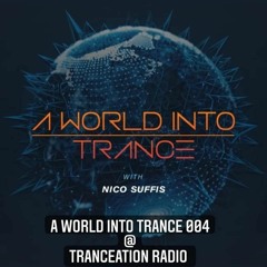 A World Into Trance 004 @ Tranceation Radio 2/4/2022