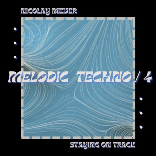 MELODIC TECHNO #4 | STAYING ON TRACK
