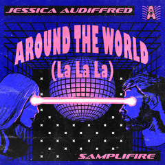 Around The World (La La La) w/ Jessica Audiffred