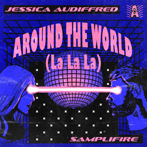 Around The World (La La La) w/ Jessica Audiffred