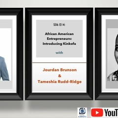 S06 E14: African American Entrepreneurs  Introducing Kinkofa