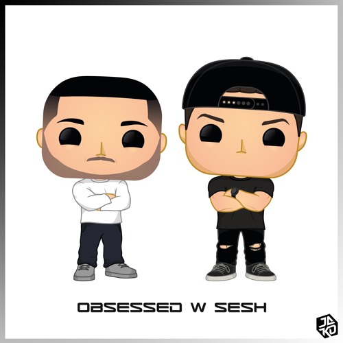 Obsessed W Sesh -  Uberjakd f. JAB
