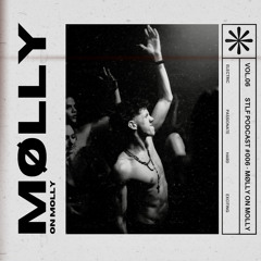 STLF Podcast #006 - MØLLY (ON MOLLY)