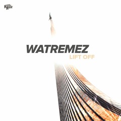 Watremez - Lift Off (Hardstyle)