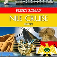 GET EBOOK EPUB KINDLE PDF Nile Cruise Egypt: A Photo Travel Guide to Photo Shot Spots Using Google M