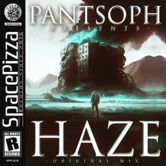 Pantsoph - Haze [Out Now]