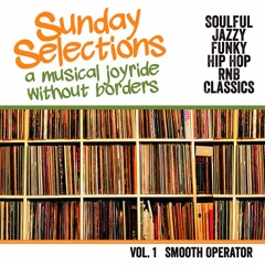 Smooth Operator - Sunday Selections Vol.1