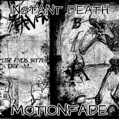 MotionFade - Instant Death (FREE DOWNLOAD ENABLED)