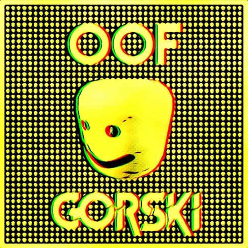 OoF (Original Mix) - GORSKI