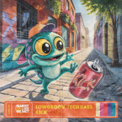 Lowgroov, Tech Bass - Kick [Almost Like We Met]