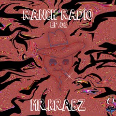 RANCH RADIO EP02: Mr.Krabz