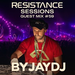RESISTANCE SESSIONS GUEST MIX #59 - by JayDJ