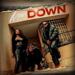 Man Down (feat. Miz Trini)