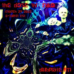 The DOSE With Niko - 2022.03.29