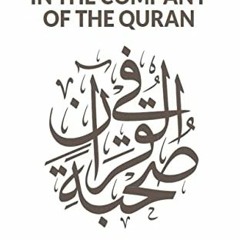 [DOWNLOAD] EBOOK 🖋️ In the Company of the Quran - an Explanation of Sūrah YāSīn by